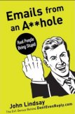 Emails from an Asshole: Real People Being Stupid